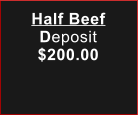 Half Beef Deposit $200.00